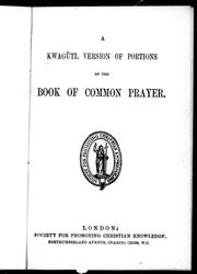 Cover of: A Kwagsutl version of portions of the Book of common prayer