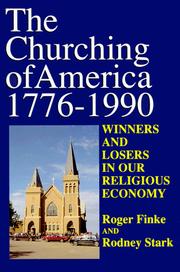 Cover of: The Churching of America, 1776-1990 by Roger Finke, Rodney Stark