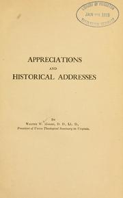 Appreciations and historical addresses by Walter W. Moore