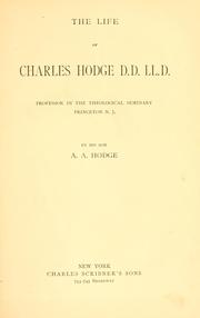 Cover of: The life of Charles Hodge  by Archibald Alexander Hodge