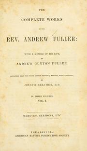 Cover of: The complete works of Rev. Andrew Fuller by Andrew Fuller