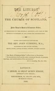 Cover of: The liturgy of the Church of Scotland, or John Knox's Book of Common Order
