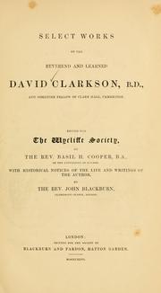 Cover of: Select works of the Reverend and learned David Clarkson ...
