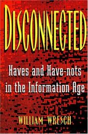 Cover of: Disconnected: haves and have-nots in the information age