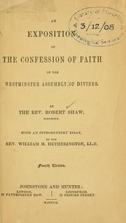 Cover of: An exposition of the Confession of Faith of the Westminster Assembly of Divines by Robert Shaw