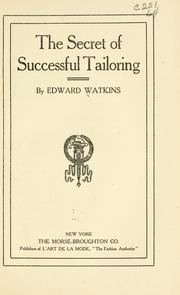 The secret of successful tailoring by Edward Watkins