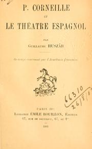 P. Corneille et le théâtre espagnol by Vilmos Huszár