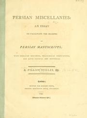 Cover of: Persian miscellanies: an essay to facilitate the reading of Persian manuscripts; with engraved specimens, philological observations, and notes critical and historical.