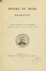 Cover of: Pierre du Ryer, dramatist. by Henry Carrington Lancaster