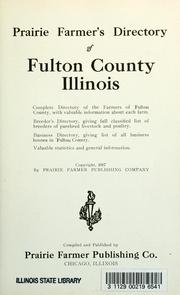 Cover of: Prairie Farmer's directory of Fulton County, Illinois by compiled and published by Prairie Farmer Publishing Co.