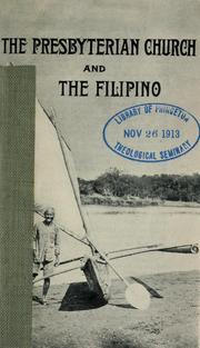 Cover of: The Presbyterian church and the Filipino by Charles A. Gunn
