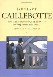Cover of: Gustave Caillebotte and the Fashioning of Identity in Impressionist Paris