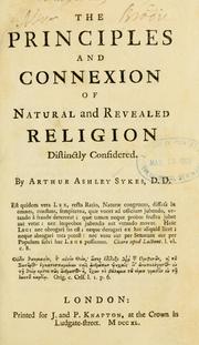 Cover of: The Principles and connexion of natural and revealed religion distinctly considered