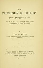 Cover of: The profession of cookery, from a French point of view: with some economical practices peculiar to the nation