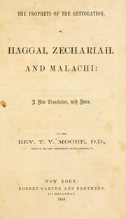 Cover of: prophets of the restoration, or, Haggai, Zechariah, and Malachi: a new translation with notes.