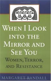When I Look into the Mirror and See You by Margaret Randall