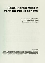 Cover of: Racial harassment in Vermont public schools by United States Commission on Civil Rights. Vermont Advisory Committee.