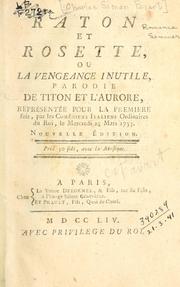 Cover of: Raton et Rosette, ou, La vengeance inutile, parodie de Titon et l'Aurore.