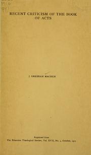 Cover of: Recent criticism of the book of Acts. by J. Gresham Machen