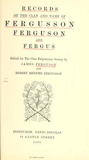 Cover of: Records of the clan and name of Fergusson, Ferguson and Fergus by James Ferguson