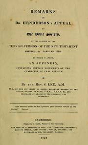 Cover of: Remarks on Dr. Henderson's appeal to the Bible Society: on the subject of the Turkish version of the New Testament printed at Paris in 1819 : to which is added, an appendix, containing certain documents on the character of that version
