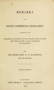 Cover of: Remarks upon recent commercial legislation: suggested by the expository statement of the revenue from customs, and other papers lately submitted to parliament