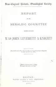 Cover of: Report of its Heraldic Committee on the question, was John Leverett a knight?