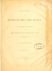 Cover of: Report on the lands of the arid region of the United States by Geographical and Geological Survey of the Rocky Mountain Region (U.S.)