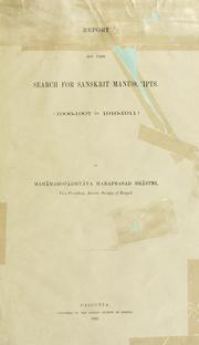 Cover of: Report on the search for Sanskrit manuscripts, 1906-1907 to 1910-1911 by Shastri, Hara Prasad Mahamahopadhyaya