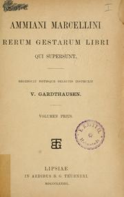 Cover of: Rerum gestarum libri qui supersunt: recensuit notisque selectis instruxit 5. Gardthausen.