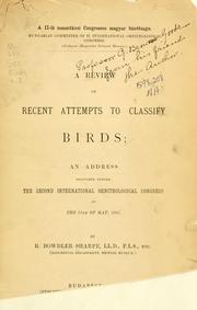 Cover of: review of recent attempts to classify birds: an address delivered before the Second international ornithological congress on the 18th of May, 1891