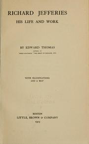 Richard Jefferies, his life and work by Edward Thomas