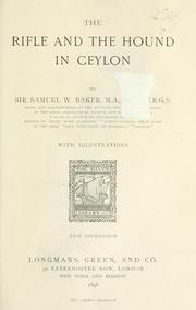 Cover of: The rifle and the hound in Ceylon by Baker, Samuel White Sir