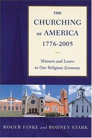 The churching of America, 1776-2005 : winners and losers in our religious economy