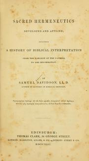 Cover of: Sacred hermeneutics developed and applied: including a history of Biblical interpretation from the earliest of the Fathers to the Reformation.