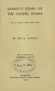 Cover of: Sankey's story of the gospel hymns and of sacred songs and solos by Ira David Sankey