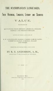 Cover of: Scandinavian languages: their historical, linguistic, literary and scientific value. Elucidated by quotations from eminent American, English, German and French scholars. Notices of these languages by H. W. Longfellow [and others]