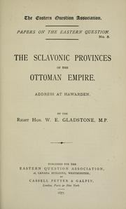 Cover of: The Sclavonic provinces of the Ottoman Empire by William Ewart Gladstone