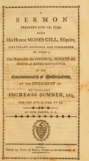 Cover of: sermon preached June 12, 1799, before His Honor Moses Gill, esquire, lieutenant governor and commander in chief