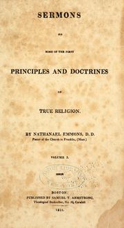 Cover of: Sermons on some of the first principles and doctrines of true religion.