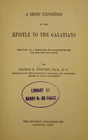 Cover of: short exposition of the Epistle to the Galatians: designed as a text-book for class-room use and for private study