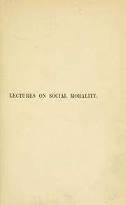 Cover of: Social morality: twenty-one lectures delivered in the University of Cambridge