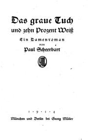 Cover of: Das graue Tuch und zehn Prozent Weiss: ein Damenroman