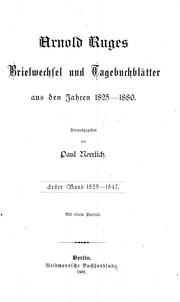 Cover of: Arnold Ruges Briefwechsel und Tagebuchblätter aus den Jahren 1825-1880