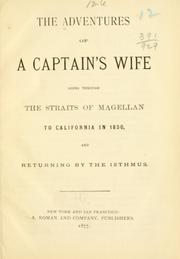 The adventures of a captain's wife going through the Straits of Magellan to California in 1850