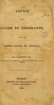 Cover of: Advice and guide to emigrants... by Patrick O'Kelly