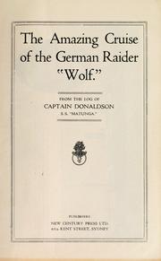 Cover of: amazing cruise of the German raider wolf