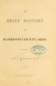 Cover of: A brief history of Harrison county, Ohio by Samuel B. McGavran