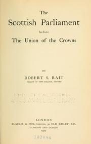 Cover of: The Scottish parliament before the union of the crowns