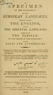 Cover of: A specimen of the conformity of the European languages, particularly the English, with the oriental languages, especially the Persian by Stephen Weston
